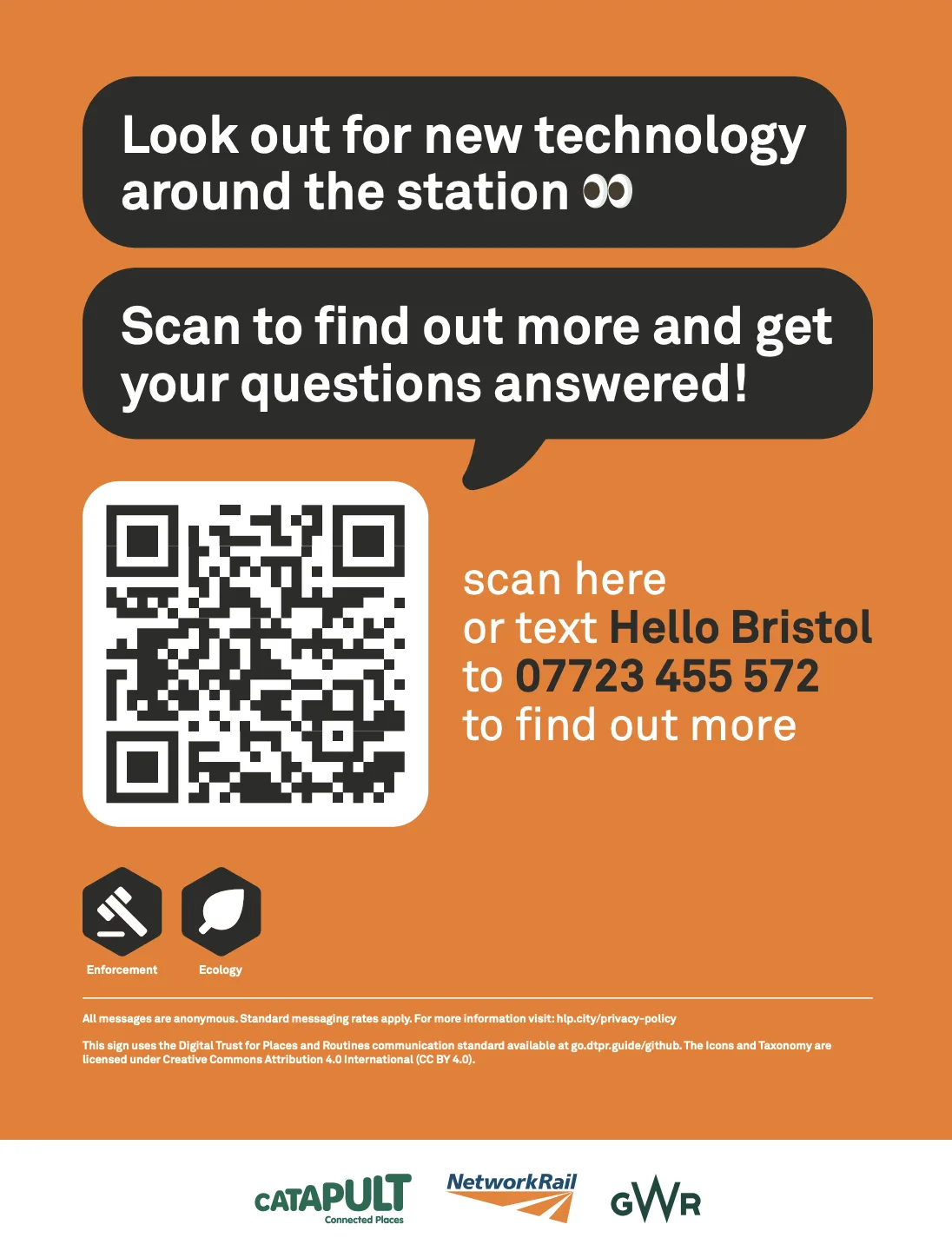 Orange sign with two speech bubbles reading "Look out for new technology around the station" and "Scan to find out more and get your questions answered!", a large QR code, a phone number to text, and two small hexagons for Enforcement and Ecology.