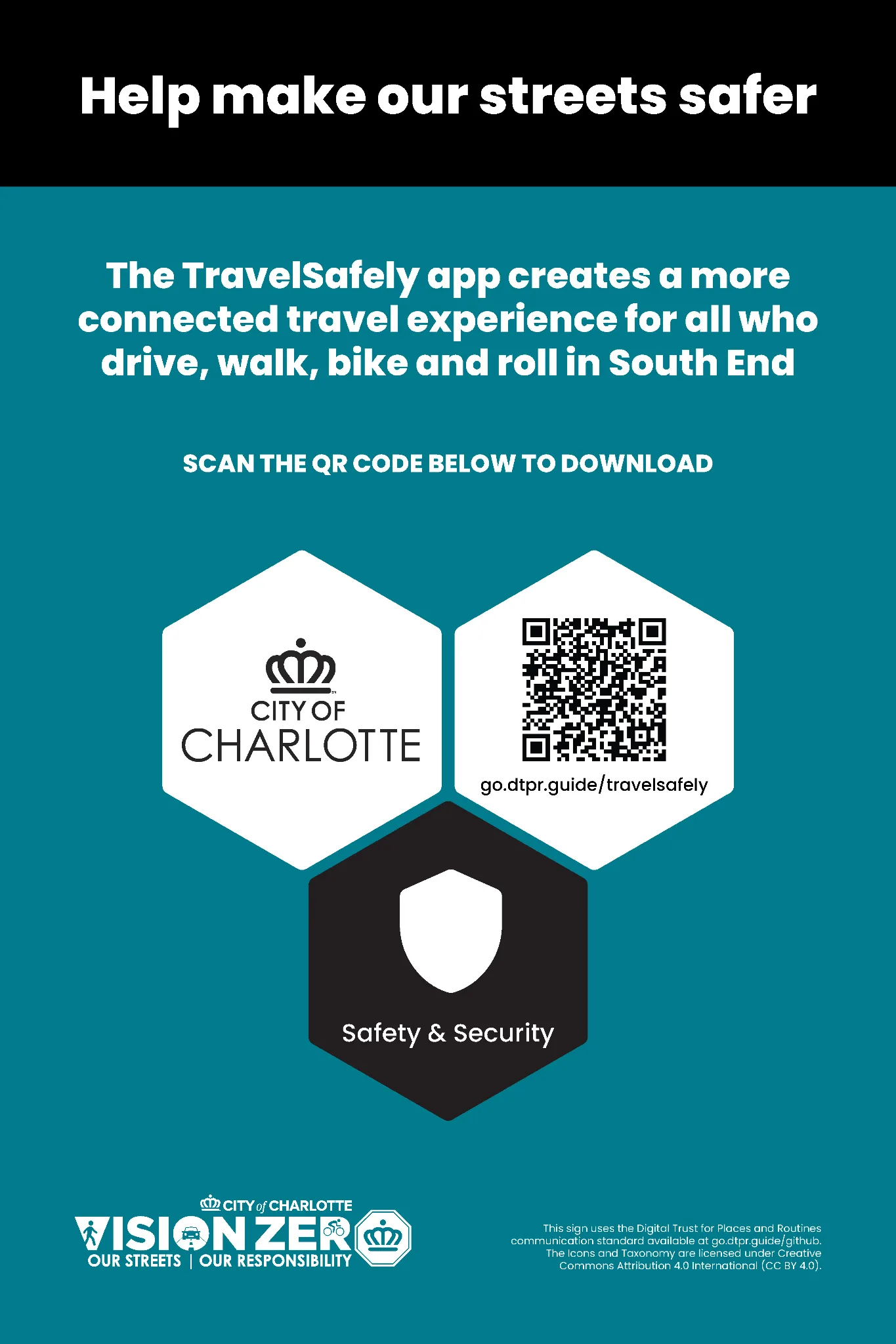 Teal sign headed "Help make our streets safer" with three hexagons: the City of Charlotte logo, a QR code with a short URL, and a black Safety & Security hexagon with a shield.